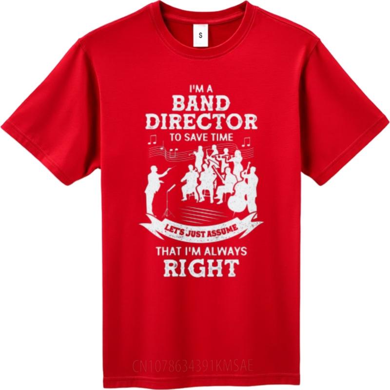 Workout Boys summer tshirt Black Im A Band Director To Save Time Lets Just Assume That Im Always Right Minimalist For her S