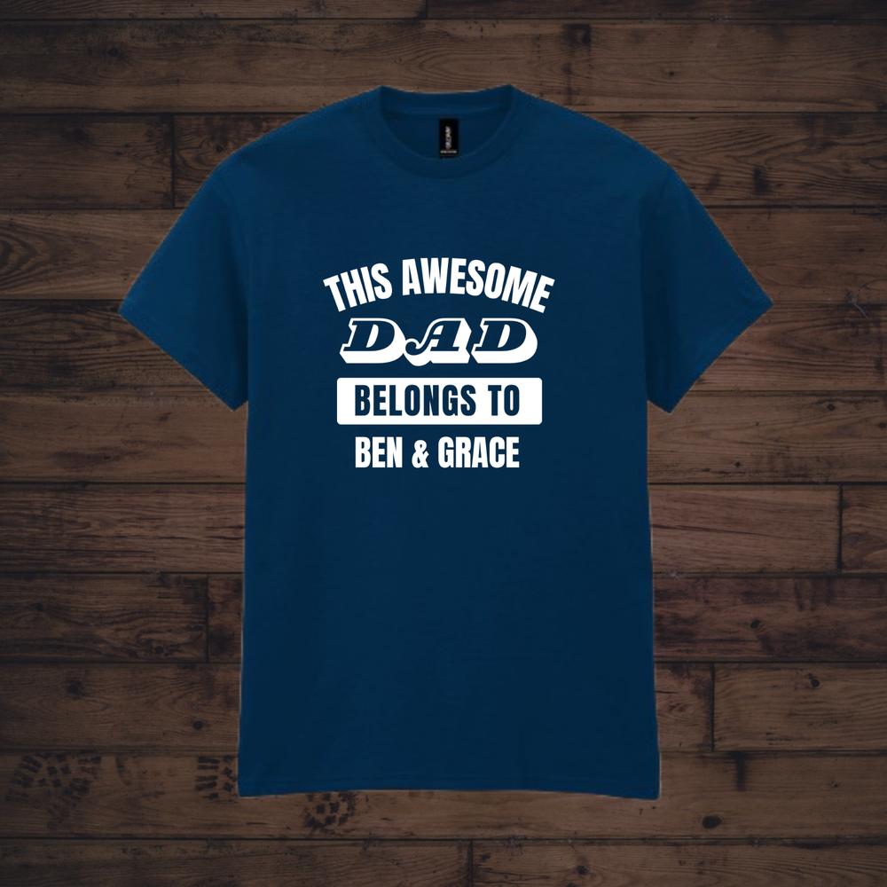 PERSONALISED Dad Gift This Awesome Dad Belongs To Your Name TShirt Fathers Day M
