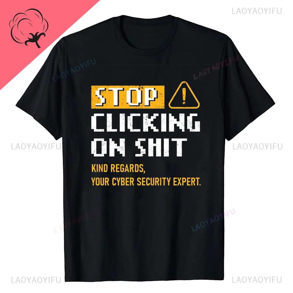 You Clicked The Link Funny Cybersecurity Programmer T Shirts Streetwear Hacker Security Birthday Gifts Men Printed Summer Tops
