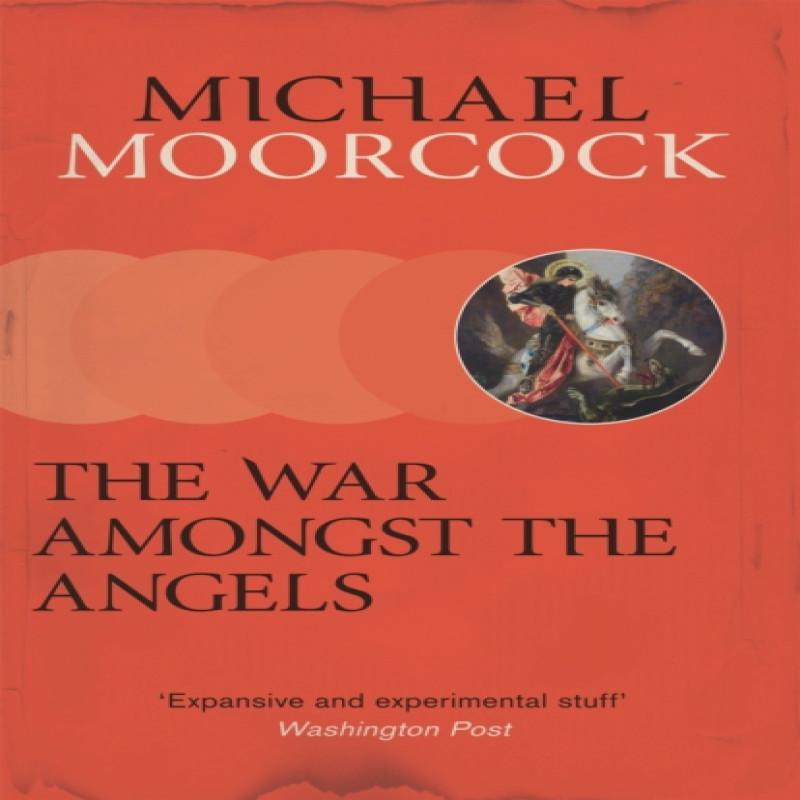 The War Amongst the Angels by Michael Moorcock Paperback Book 9781473228320