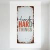 Vintage Distressed Rust Metal Tin Sign 'I Can Do HARD THINGS' Motivational Inspirational Wall Plaque for Home Office Man Cave De