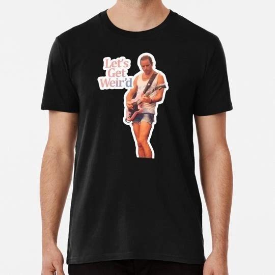 Let s Get Weir d Bob Weir Size S to 5XL Made in the USA T-Shirt 4XL