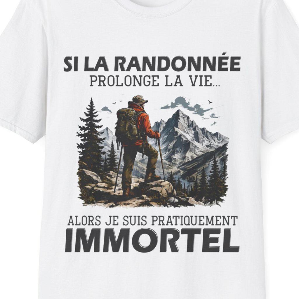 Si la randonnée prolonge la vie T-Shirt | alors je suis pratiquement immortel