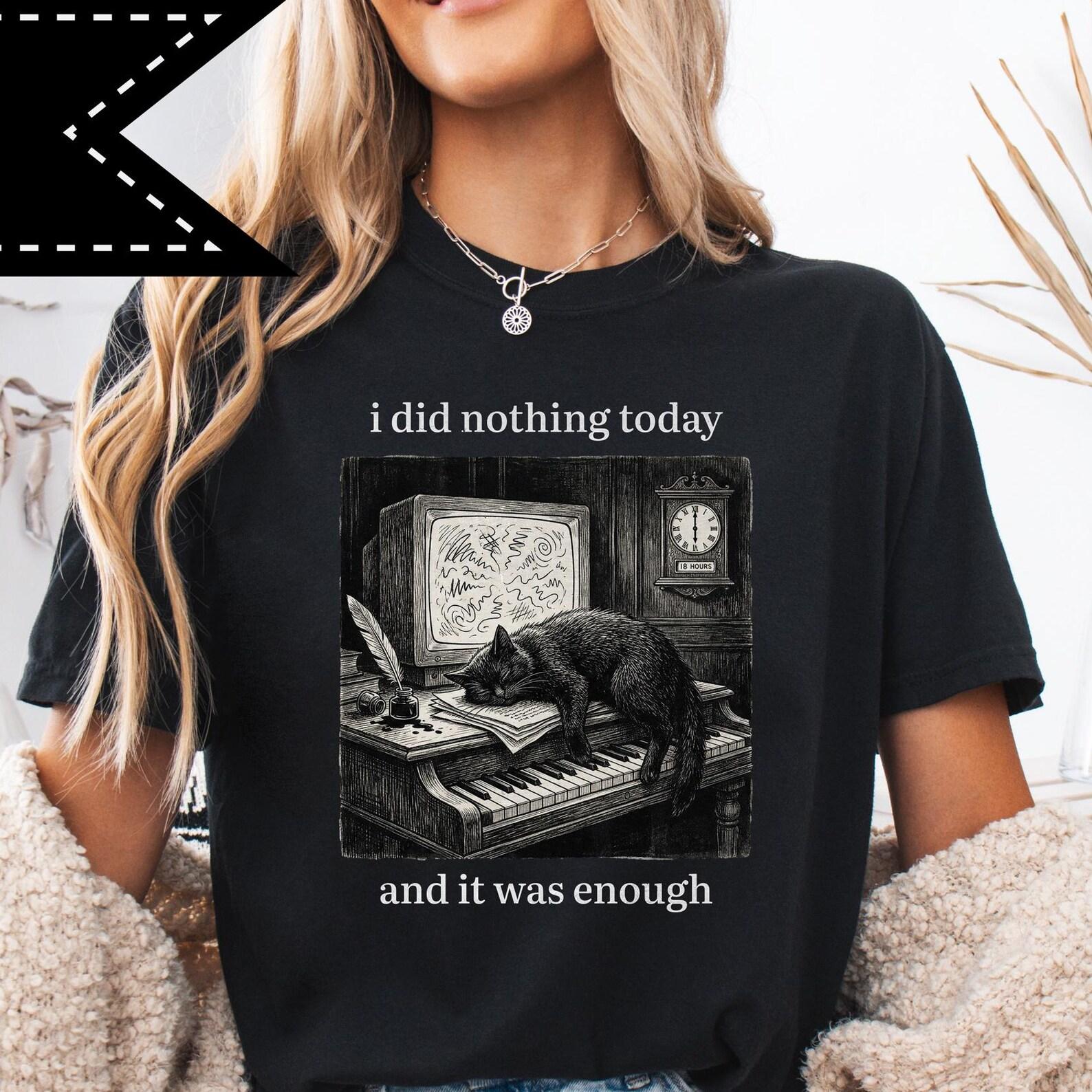 I did nothing today and it was enough, Cat Dad T-Shirt, Gothic Graphic tee, Comfort Colors® shirt M