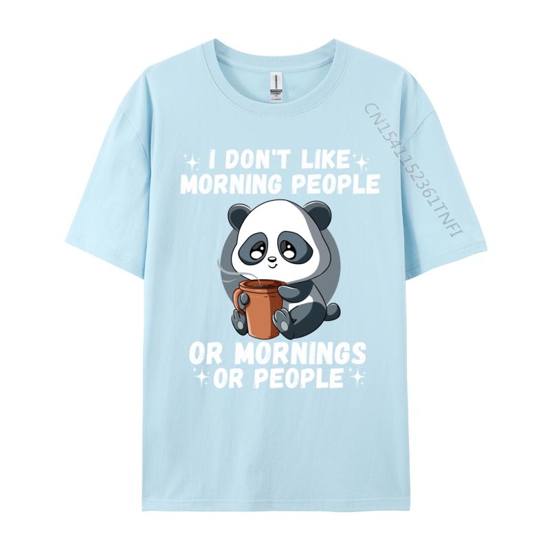 I Don Like Morning People Funny Quote Panda Coffee Tshirts Premium Cotton Unisex Tshirts Casual T Shirt 2024 Fashion Casual