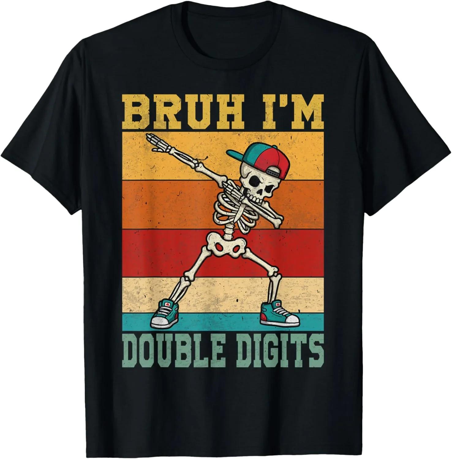 Bruh I m Double Digits Skeleton Dabbing 10th Birthday Graphic Tee Soft Cotton Short Sleeve T-Shirt S чёрный