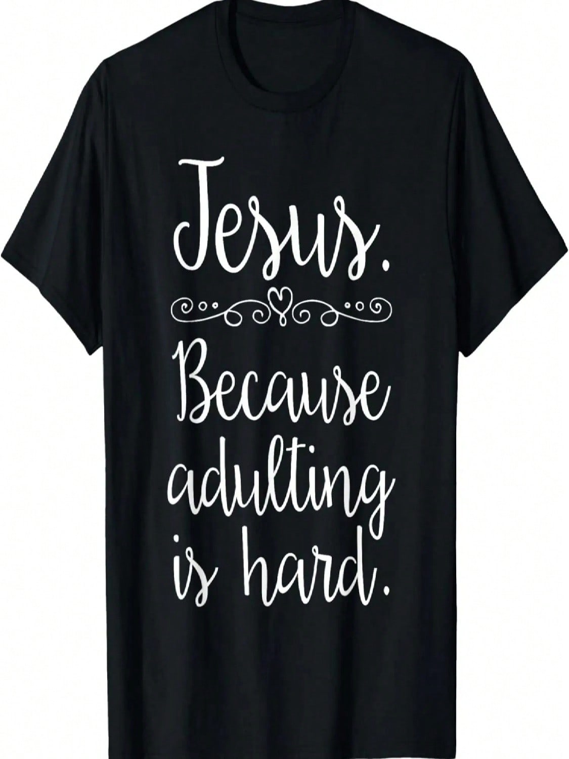 Jesus Because Adulting Is Hard - Funny Memes T-Shirt S разноцветный