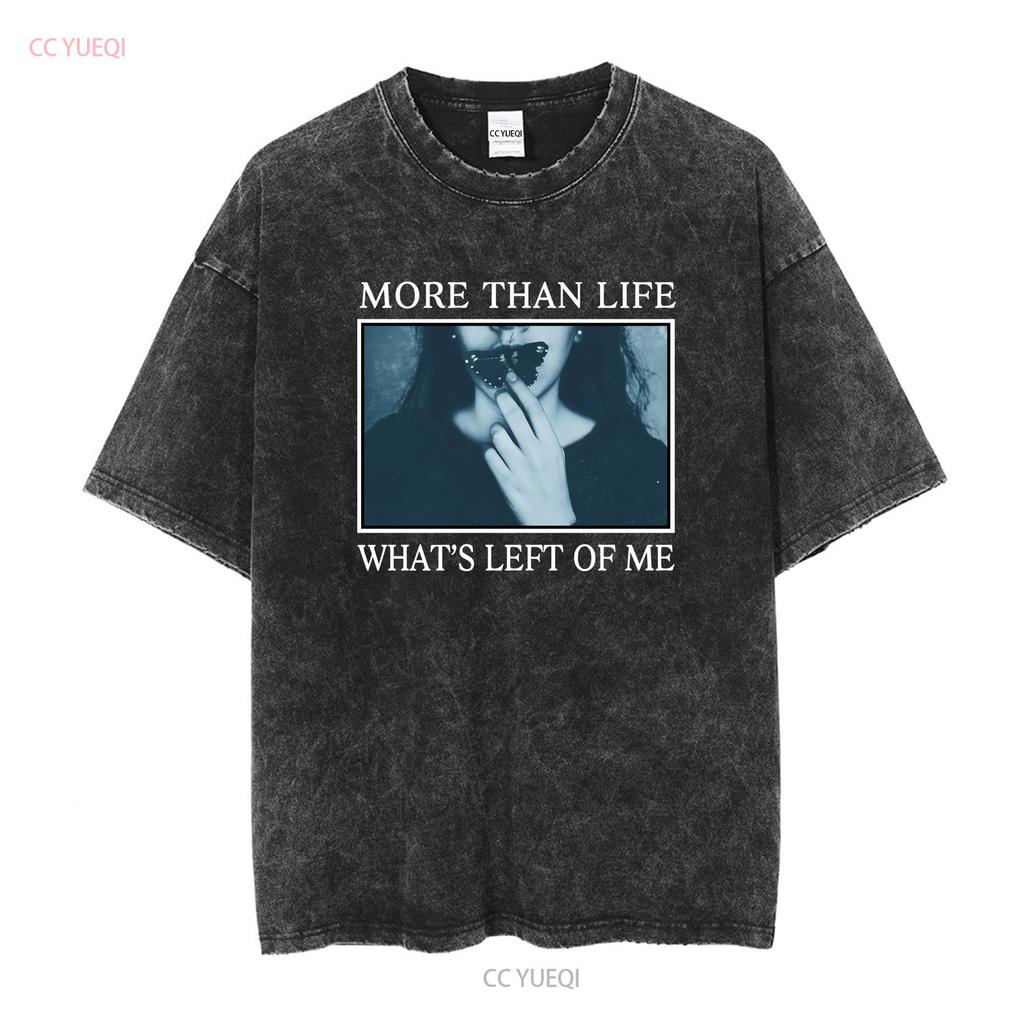 MORE THAN LIFE Melodic Band Whats Left Of Me T Shirt Full Size S 5XL SE371 long or short sleeves vintage Washed streetwear