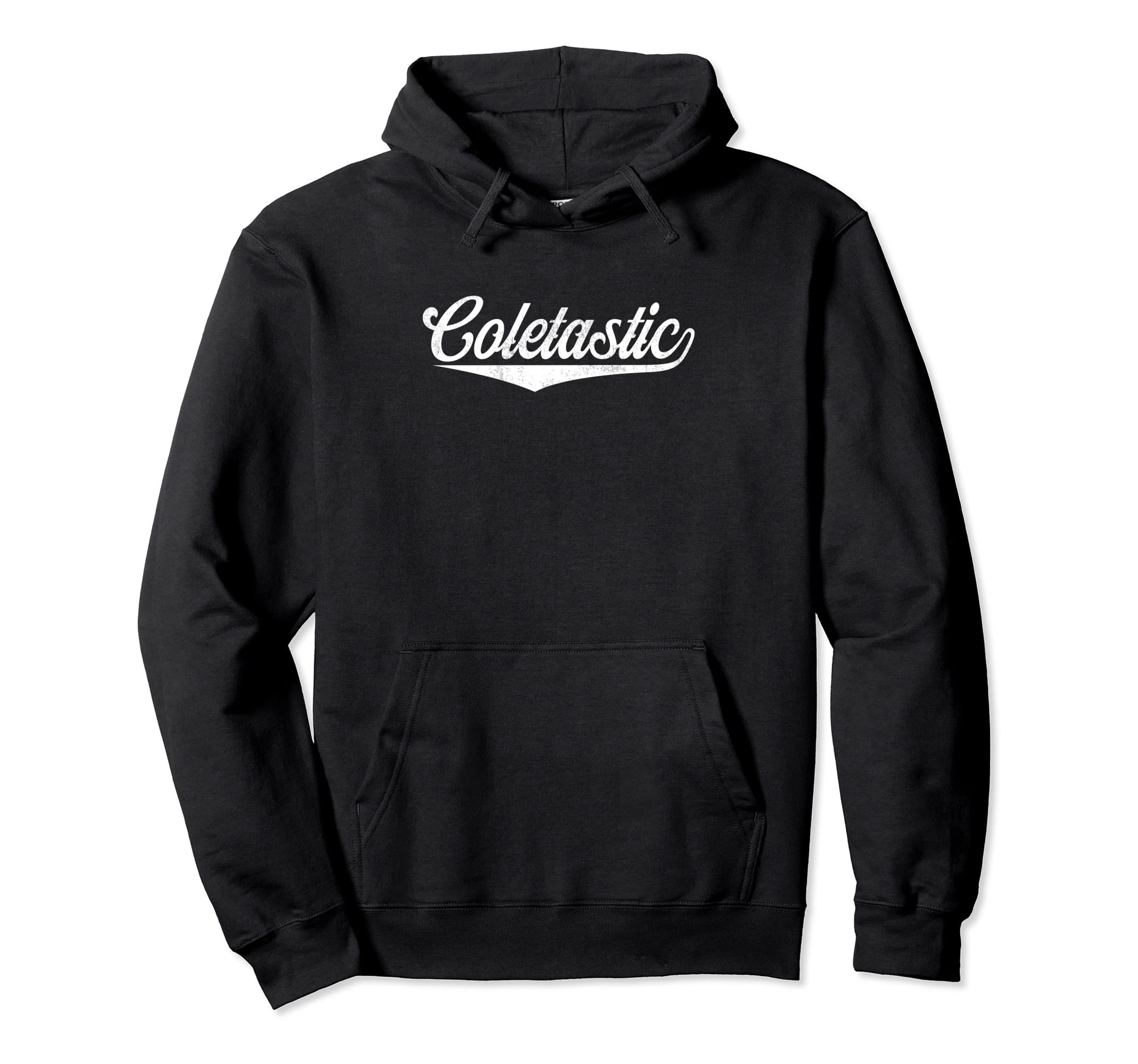 

Funny Cole Name Coletastic Coleman Colette Name Hoodie