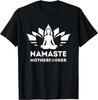 Namaste Mother F T-shirt Humoristique de Yoga Taille L et XL T-shirt