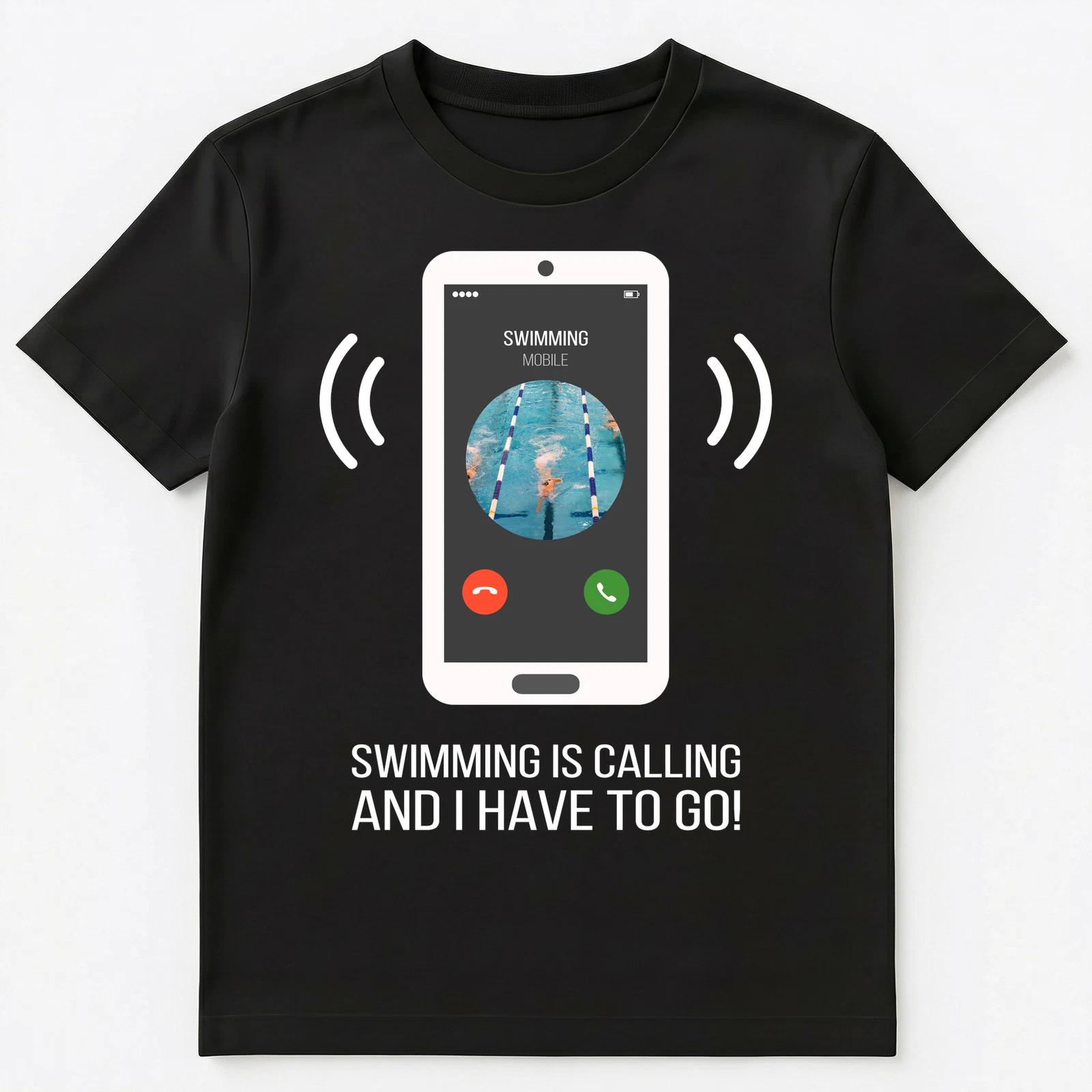 Funny Swimming Is Calling Unisex T-Shirt 4XL
