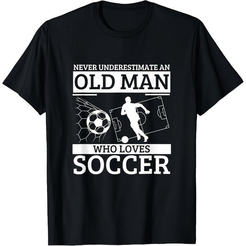 

Never Underestimate an Old for Man Who Loves Soccer Men s T Shirt Breathable & Comfortable Perfect for Sports Fitness & Casual Wear Great Gift f S чёрный