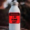 Warning I Do Dumb Shit Sticker, Funny Sign Decal Durable for Laptop, Car,Skateboard & More Perfect for Teens, Adults, Creative Decor & Gifting
