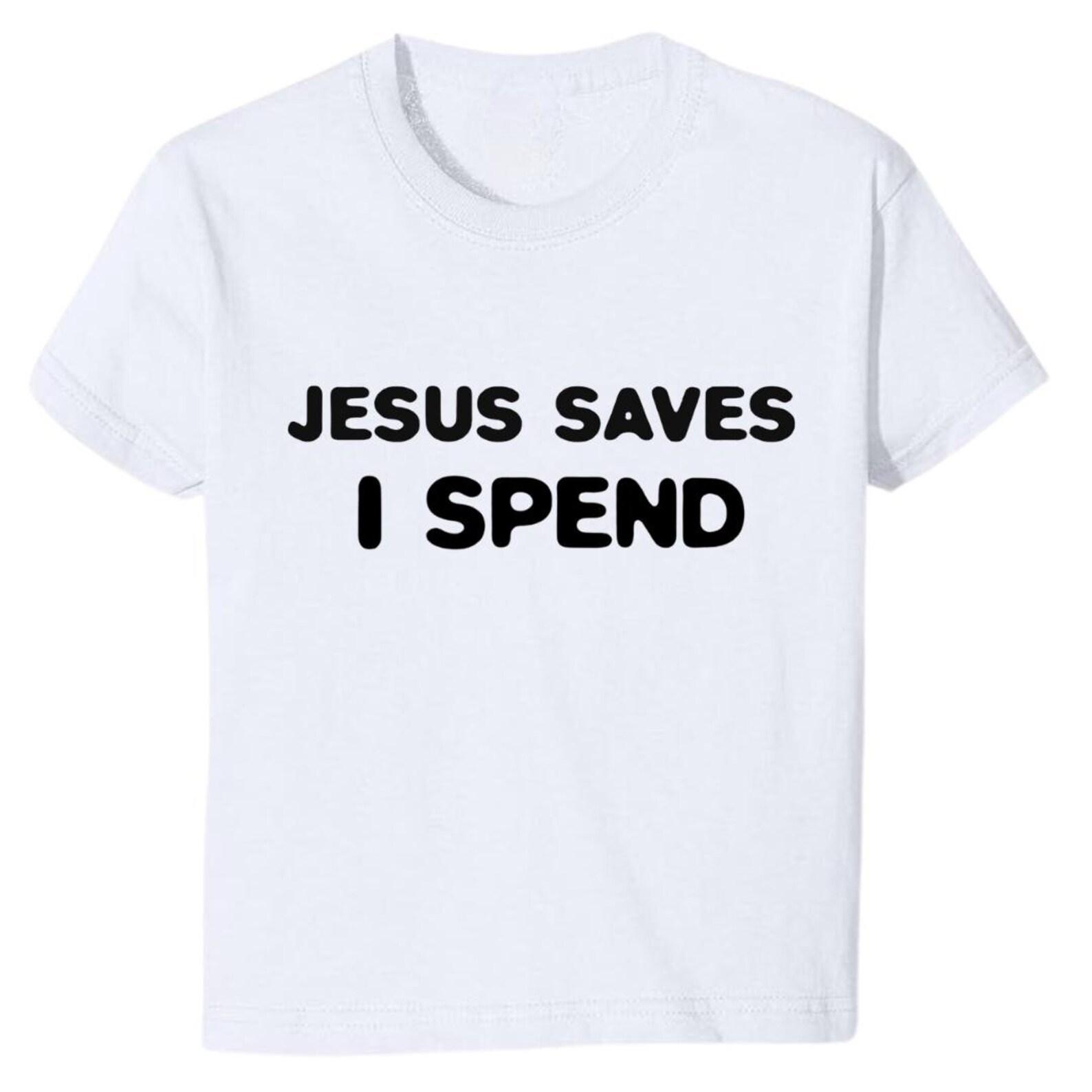 Jesus Saves I Spend Cropped Tee – Y2K Screen Printed Baby T-Shirt S