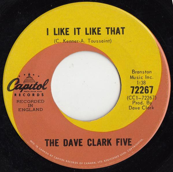 

7inch Record DAVE CLARK FIVE I Like It Like That 72267 CAPITOL 1965 Canada Rock Used