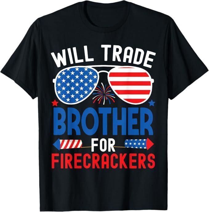Will Trade Brother For Firecrackers Funny 4th Of July Kids T-Shirt