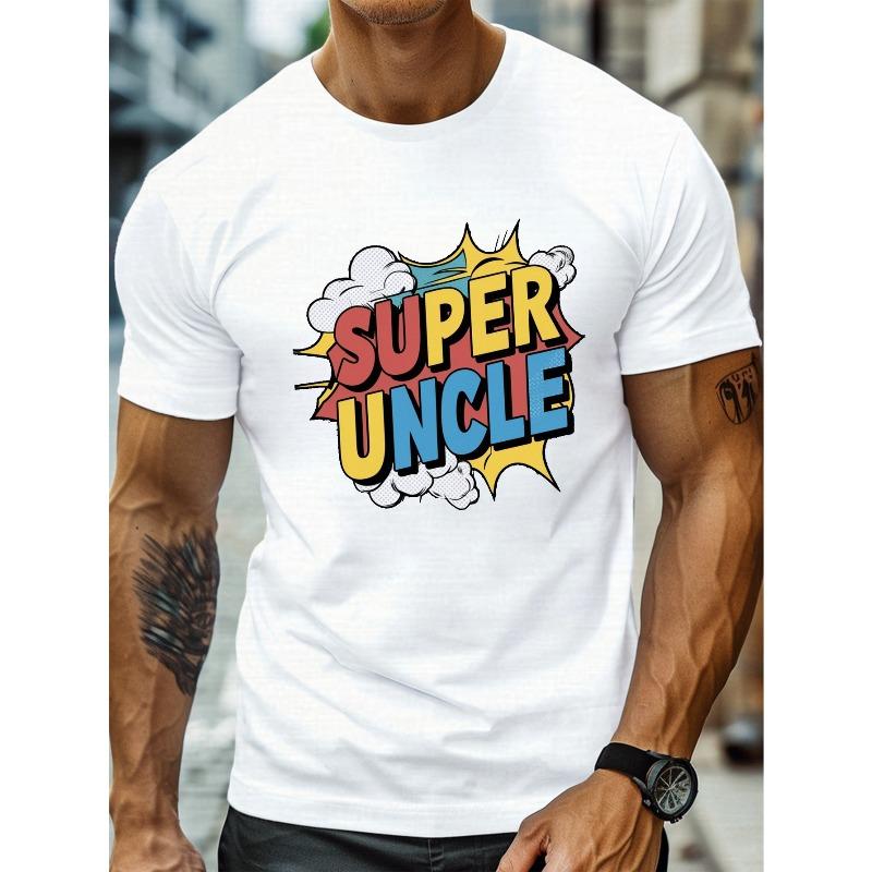 European Size SUPER UNCLE Print, Men's Round Crew Neck Short Sleeve Tee, Casual T-Shirt Casual Comfy Lightweight Top For Summer