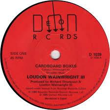 7inch Record LOUDON WAINWRIGHT III - Cardboard Boxes D1039 Demon Records 1985 UK Rock Used