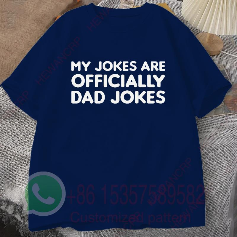 My Jokes Are Officially Dad Jokes Mens Tshirt Summer Tracksiut Roundneck Pullovers Tops Harajuku Cotton Casual Streetwear