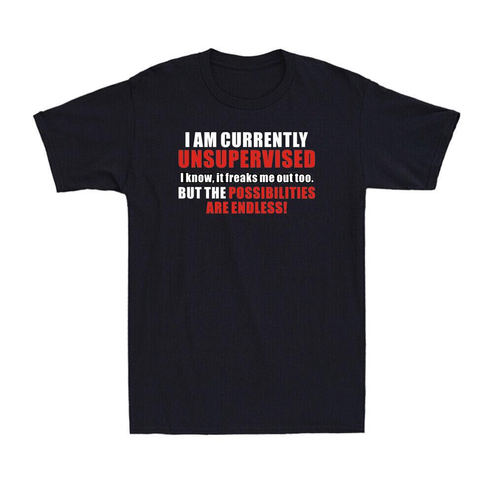 Currently Unsupervised Novelty Graphic Funny Sarcastic Saying Men s T-Shirt S