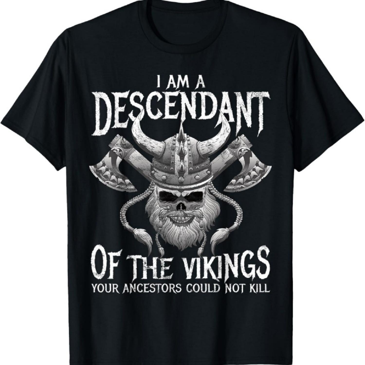 

Descendant Of The Vikings Your Ancestors Could Not Kill Men T-Shirt S