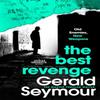 The Best Revenge by Gerald Seymour Hardback Book 9781399721998