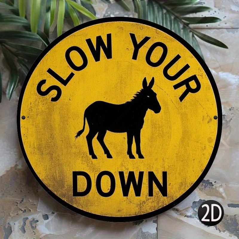 Slow Your Down Donkey Crossing Vintage Round Metal Tin Sign Funny Warning Wall Plaque for Home Farm Decor 20x20cm(8x8inch)