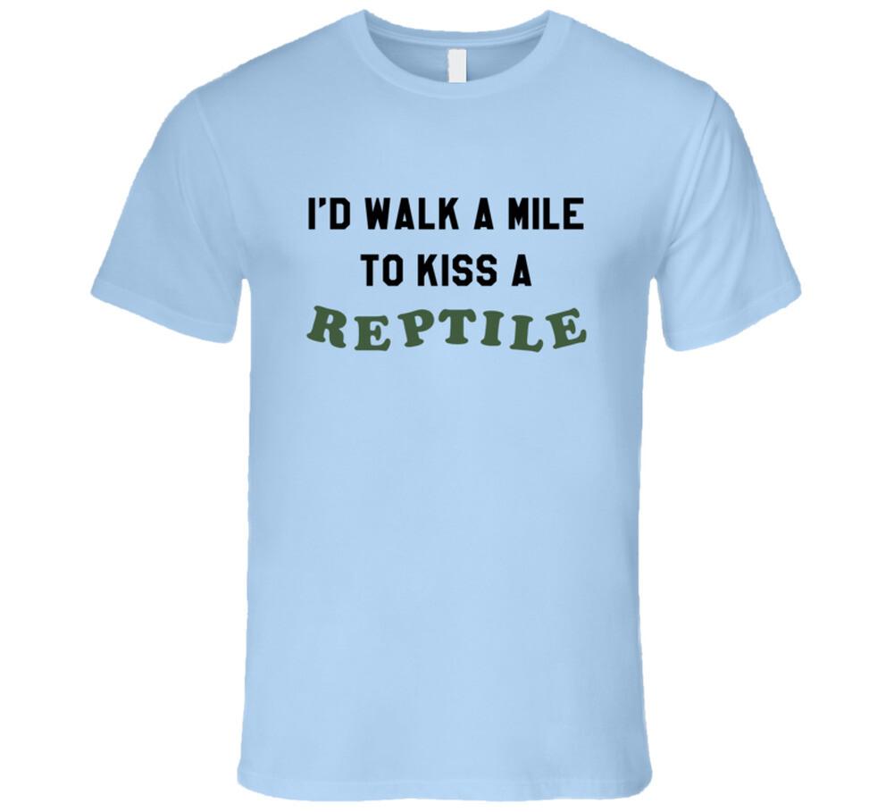 

Id Walk A Mile To Kiss A Reptile Funny Married With Children TV Show T Shirt Mens Womens Tees Top 4XL