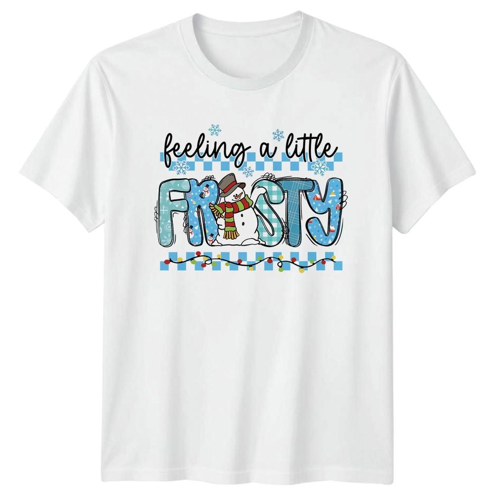 Feeling A Little Frosty SnowUnisex Christmas Holidays Winter Unisex Unisexs Graphic Tee S