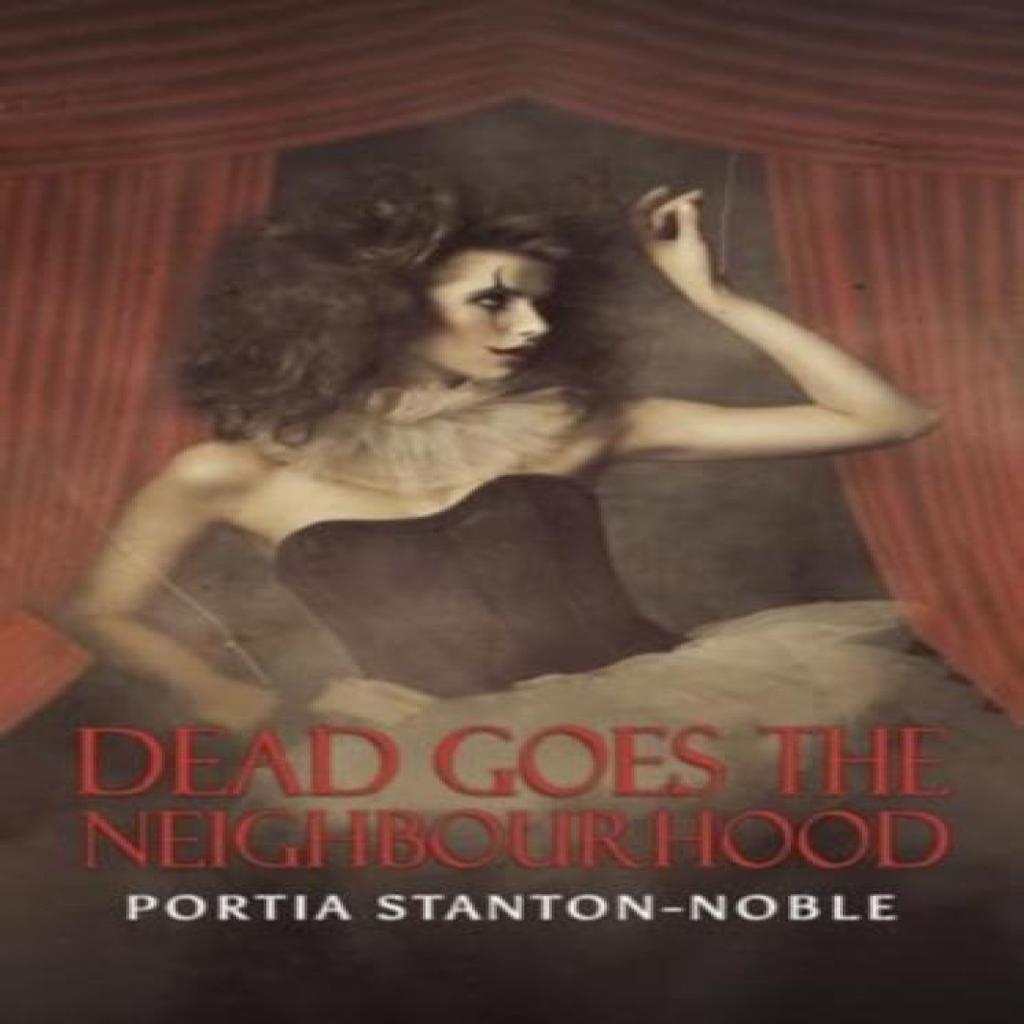 Dead Goes the Neighbourhood by Portia StantonNoble Hardback Book 9781035866137