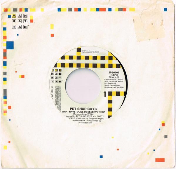

7inch Record PET SHOP BOYS DUSTY SPRINGFIELD What Have I Done To Deserve This B50107 EMIManhattan R 1987 Canada Pop Used