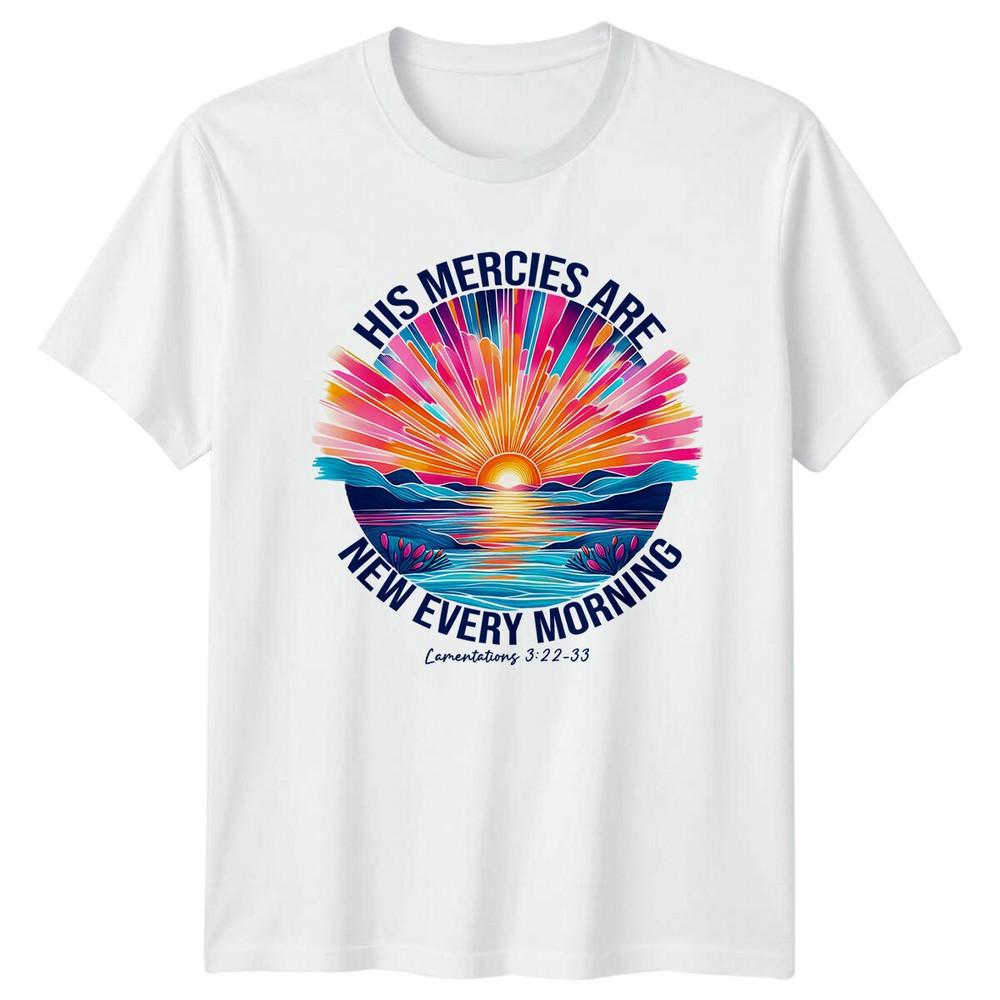 His Mercies Are New Every Morning Christian Scripture TShirt S