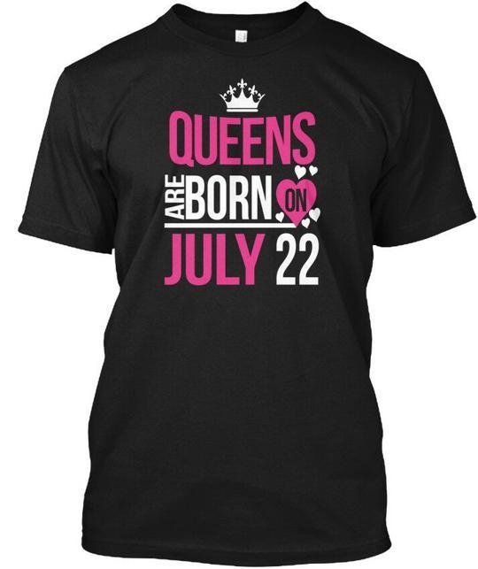 

Queens Are Born On July 22 Birthday Gift T-Shirt Made in the USA Size S to 5XL 4XL