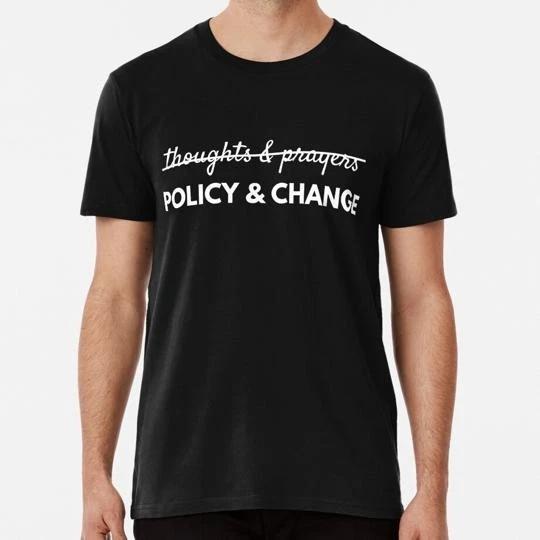 Policy And Change Gun Control Size S to 5XL Made in the USA T-shirt XL