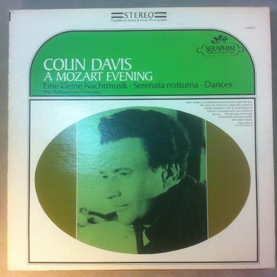 Disc LP SIR COLIN DAVIS, ORCHESTRA PHILHARMONIA - O seară Mozart: Eine Kleine Nacht S60057 Seraphim US Clasic Folosit