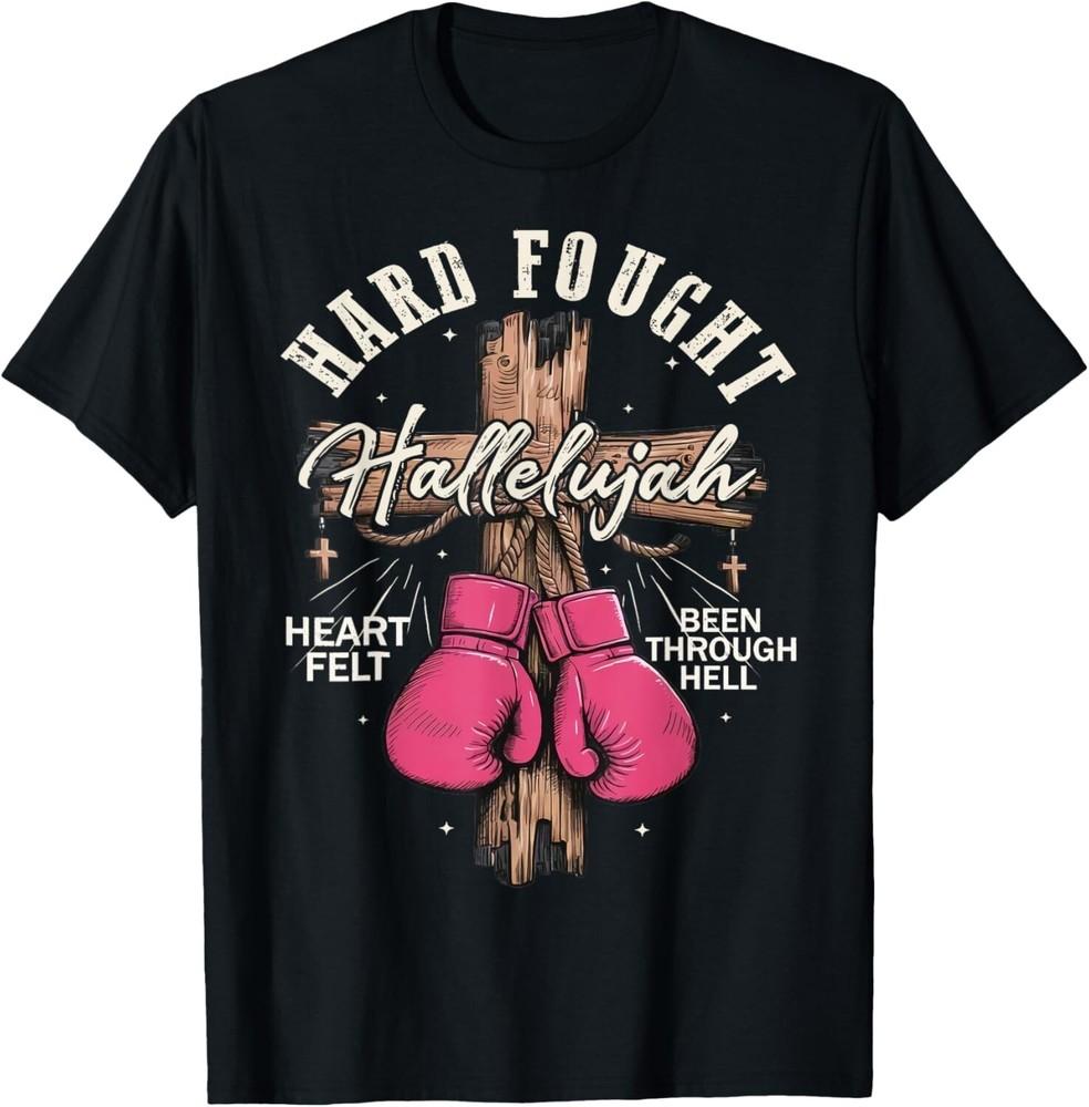 

Brandon Hard Fought Hallelujah Praise Jesus T-Shirt unisex Shirt XL