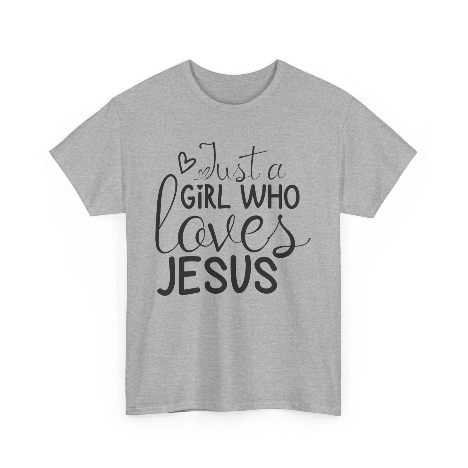 Just a Girl Who Loves Jesus T-Shirt | Christian Motivation | Jesus Faith Shirt 3XL