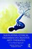 The Navigating Ethical Dilemmas In Creative Arts Therapies : A Case-Based Approach Book