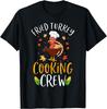 Fried Turkey Cooking Crew Thanksgiving Turkey T-shirt