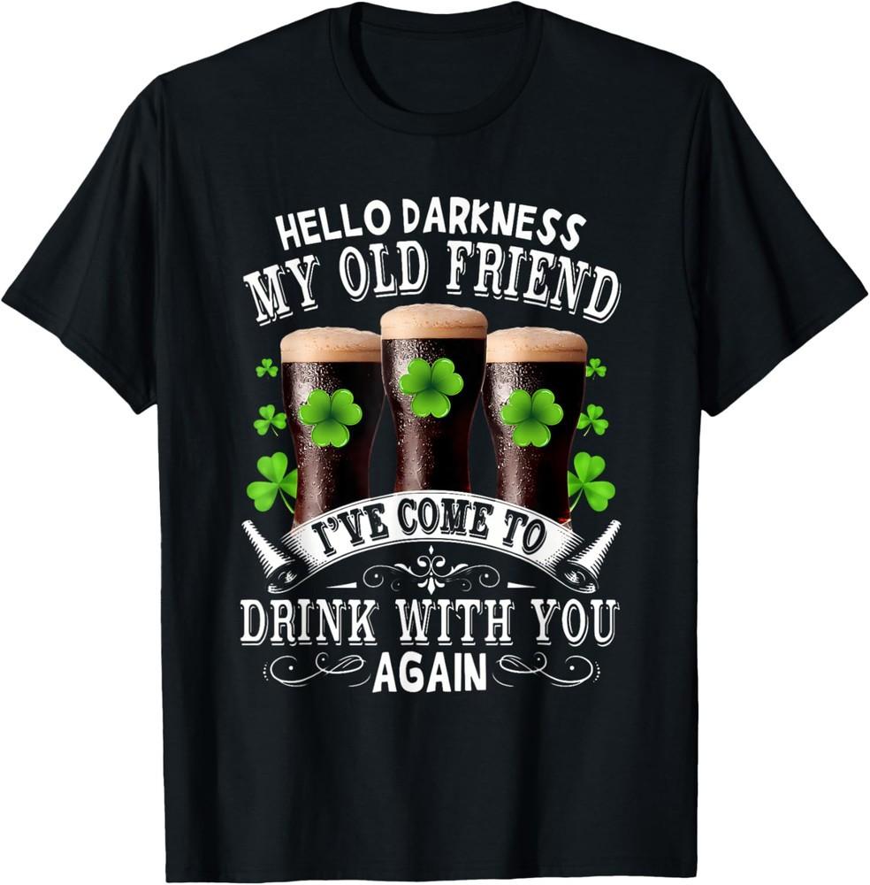 Hello Darkness My Old Friend Happy St Patrick039s Day Shamrock T Shirt Unisex T-Shirt XL