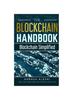 The The Blockchain Handbook : Blockchain Simplified Book