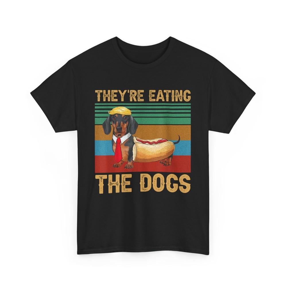 

They’re Eating The Dogs 2024 Retro Funny Dachshund Weiner T-Shirt S