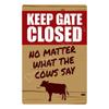 Vintage Metal Tin Sign Keep Gate Closed Funny Dog Horse Cat Sayings Wall Art Animal  Lawn Garden Yard Decor