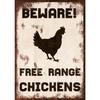 Beware Free Range Chickens Warning Retro Vintage Metal Sign, Drive, Gate, Farm