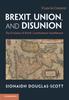 Libro Brexit, Union, and Disunion : The Evolution of British Constitutional Unsettlement