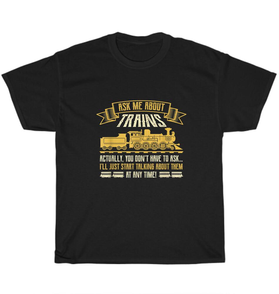 

Vintage Ask Me About Trains Funny Railway Locomotive Railroad Train Gift T-Shirt 3XL