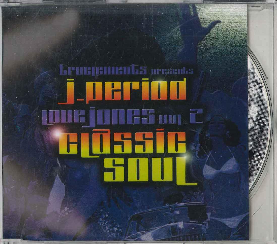 

Mix CD J.PERIOD - Love Jones Vol.2 Classic Soul NONE NOT ON LABEL Japan Soul/Funk Used