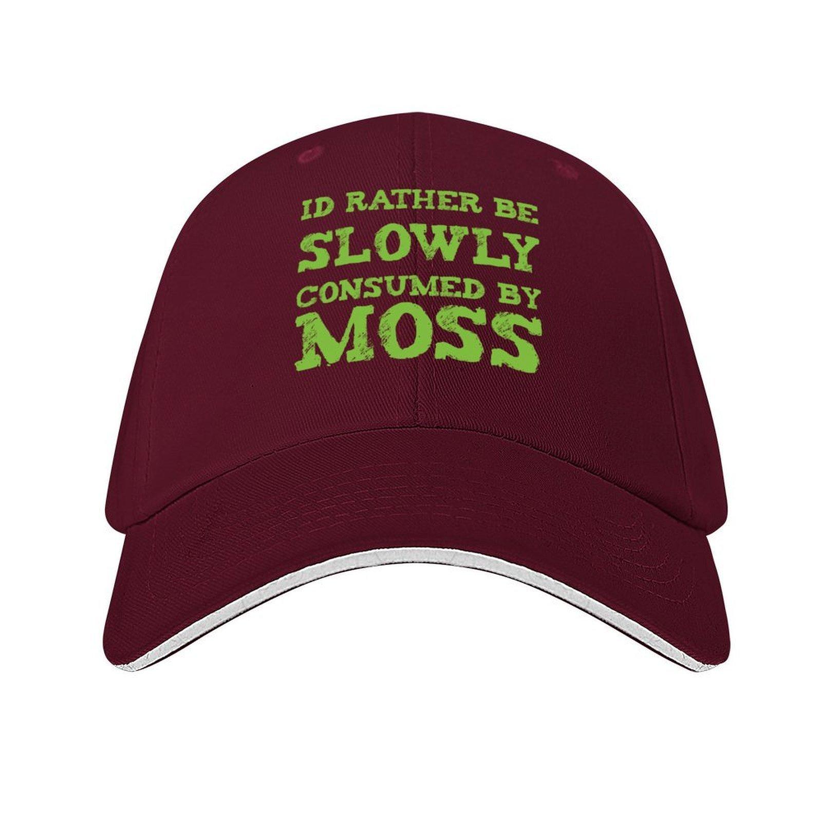 Id Rather Be Consumed By Moss Sarcastic Quote Baseball Cap Luxury Cap Anime Hat cute Rave Unisexs Luxury Womens