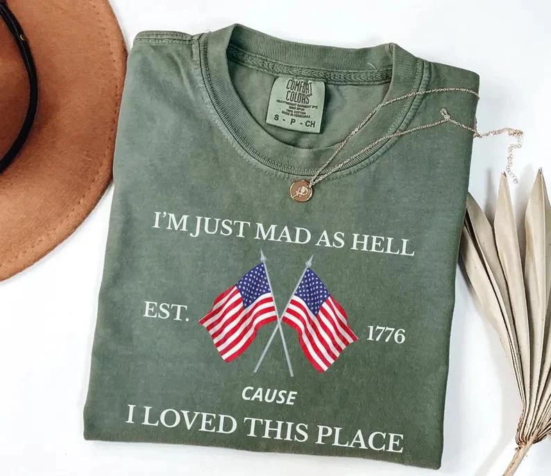 Mad As Hell 1776 Shirt Patriotic USA Independence Day Statement Tee S
