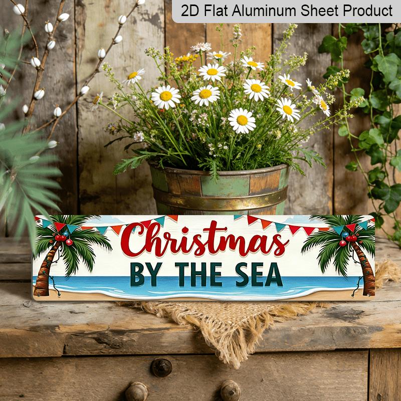 2D Flat, 1pc, Rustic Christmas By The Sea Aluminium Decorative Sign Tropical Christmas Decor Wall Hanging for Christmas Decorations, Beach House